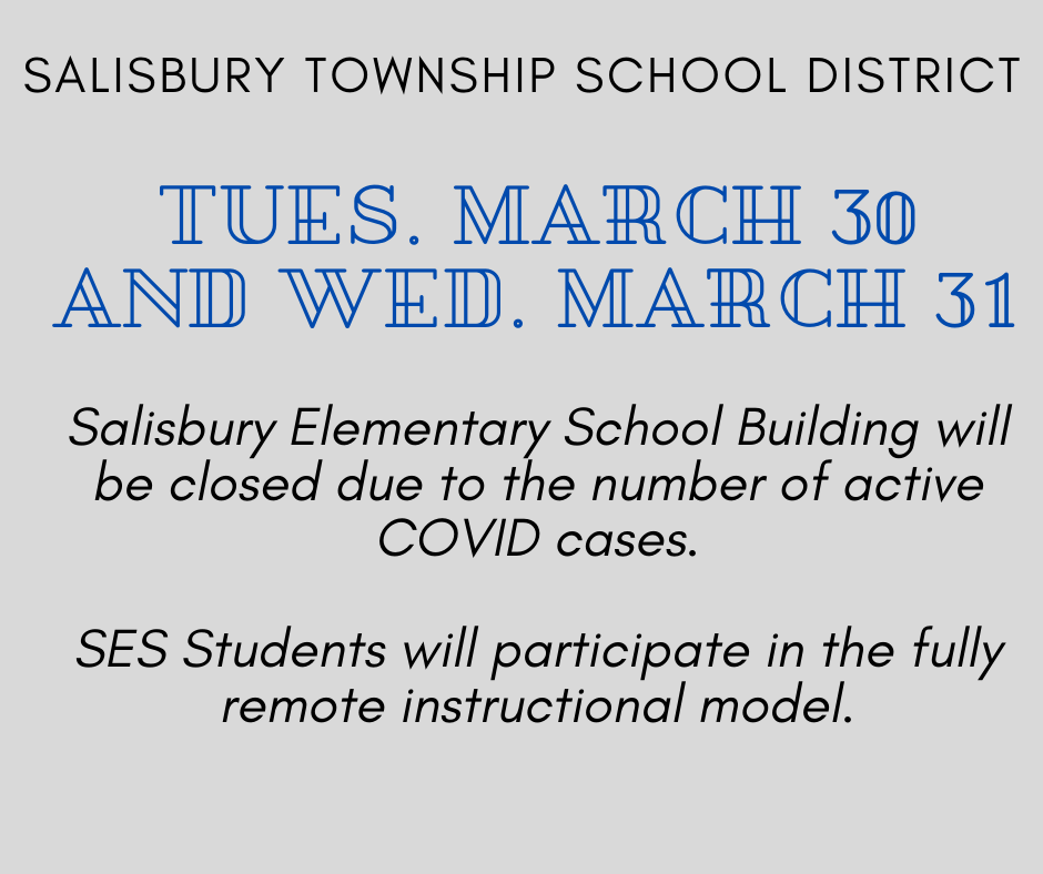 SES will be fully remote for Tuesday, March 30, 2021 and Wednesday, March 31, 2021.